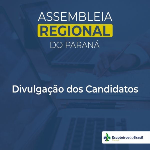 Divulgação dos Candidatos para a Assembleia Regional do Paraná